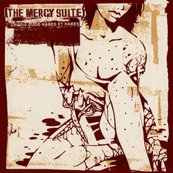 The Mercy Suite - Credis Quod Habes et Habis - CD (2002)